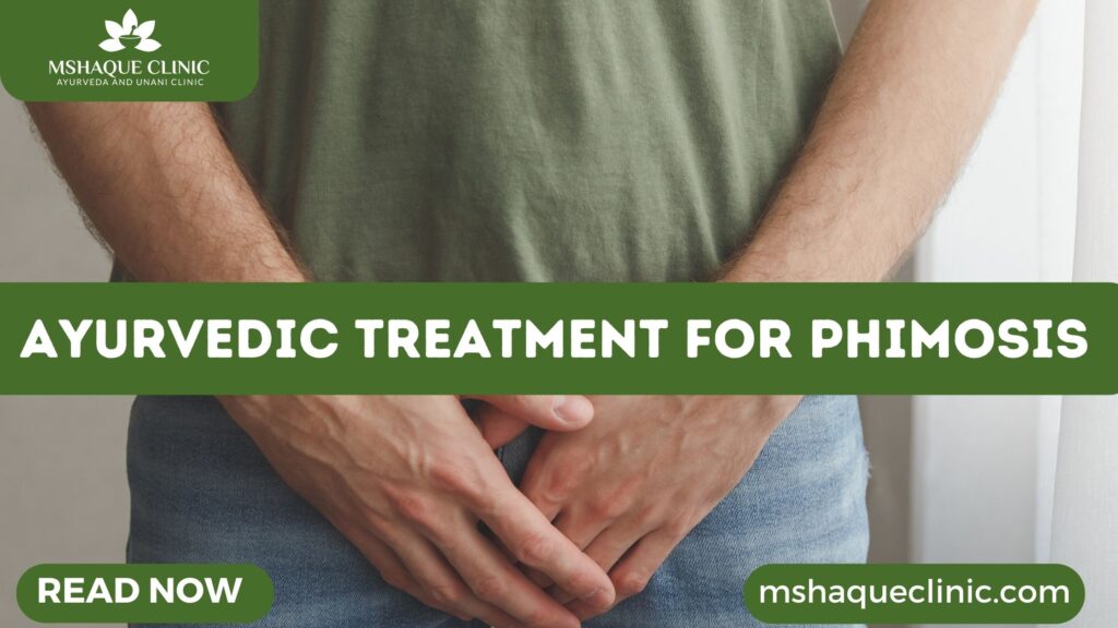 Ayurvedic Treatment For Phimosis