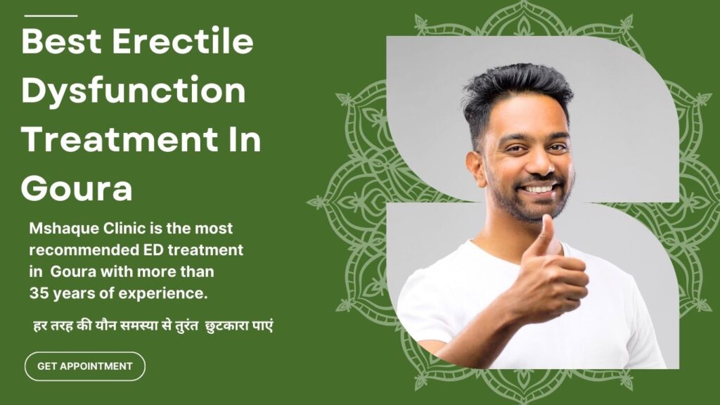 Best Erectile Dysfunction Treatment In Goura