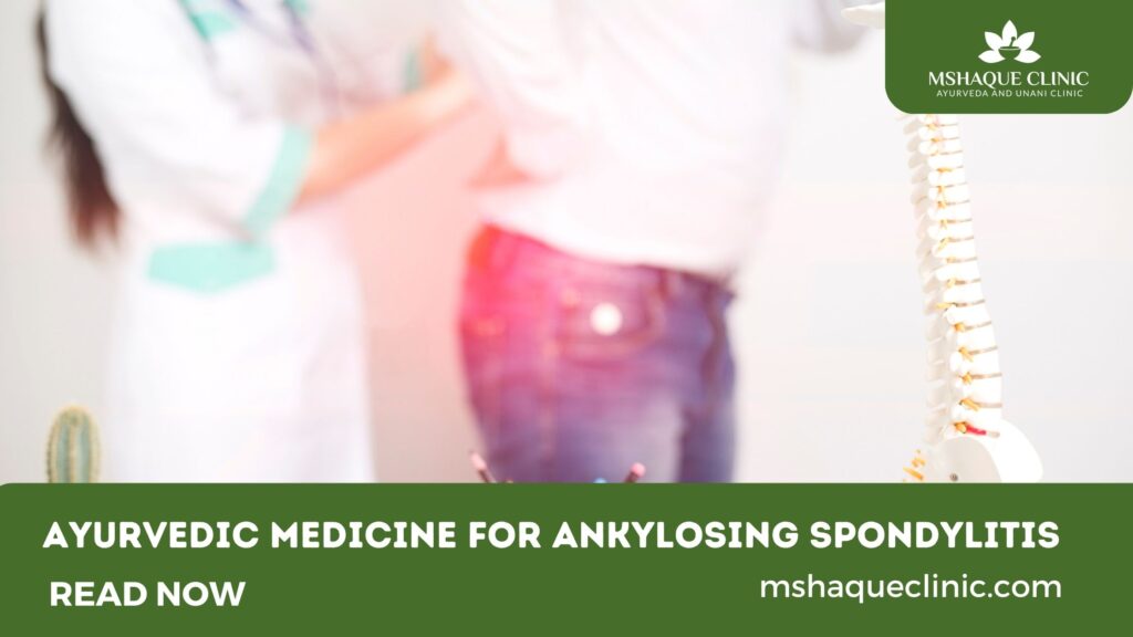 Ayurvedic Medicine For Ankylosing Spondylitis