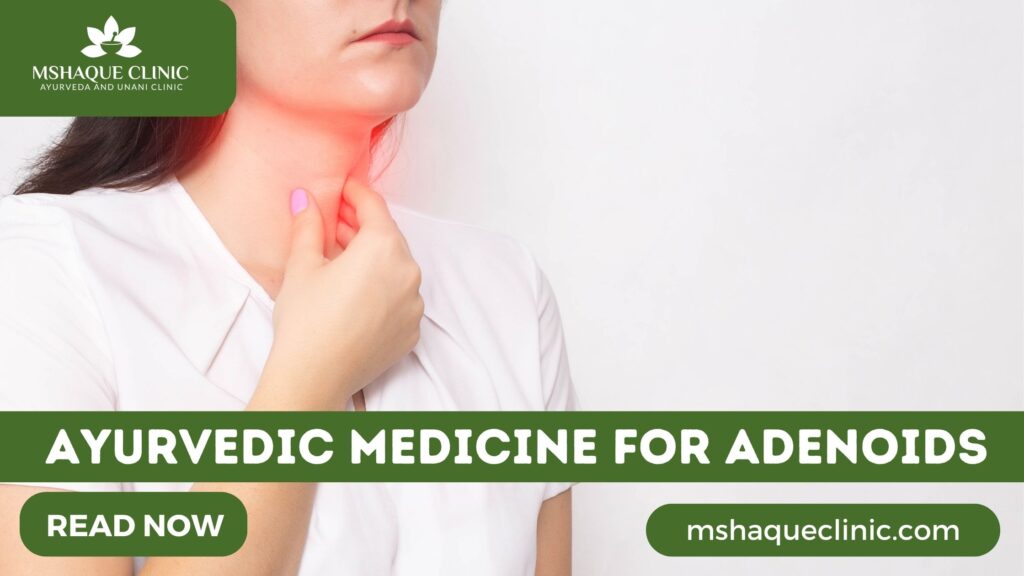 Ayurvedic Medicine For Adenoids