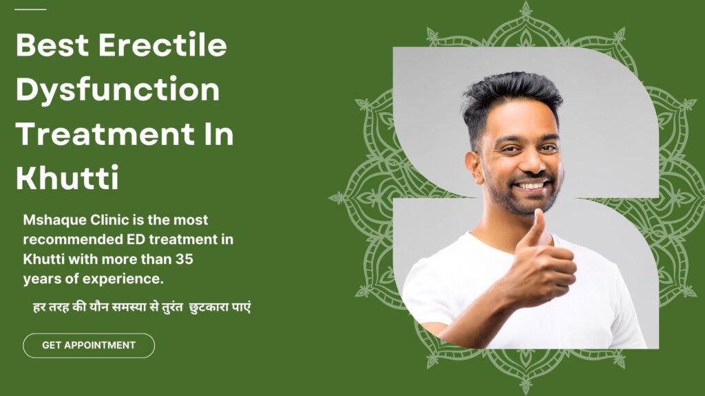 Best Erectile Dysfunction Treatment In Khutti