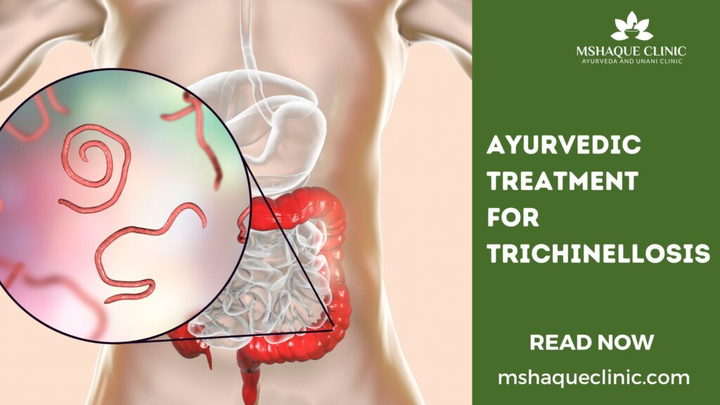 Ayurvedic Treatment For Trichinellosis
