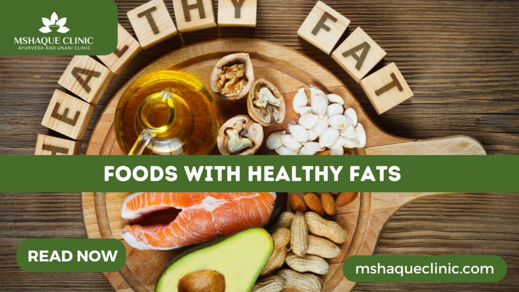 Foods With Healthy Fats