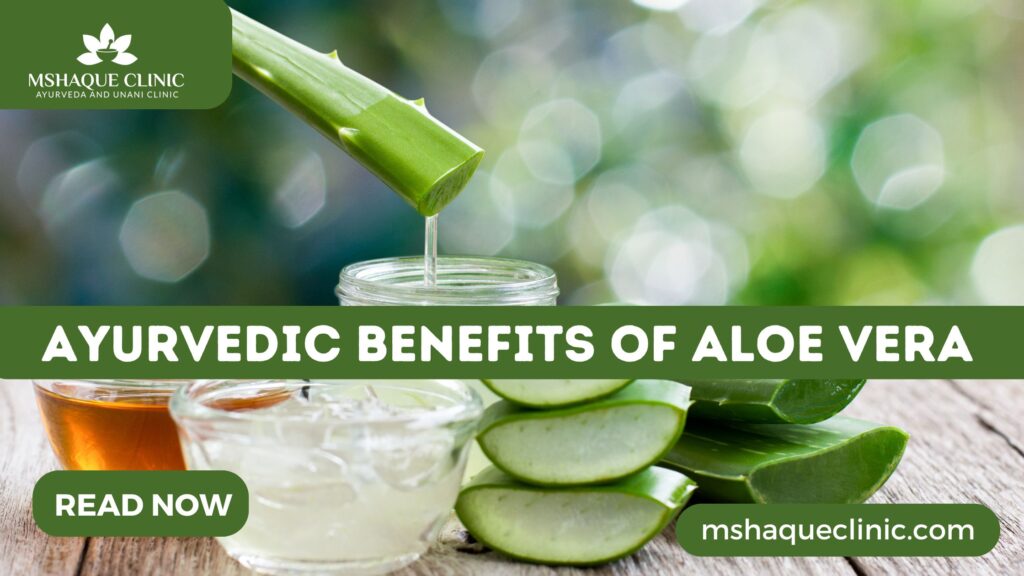 Ayurvedic Benefits Of Aloe Vera