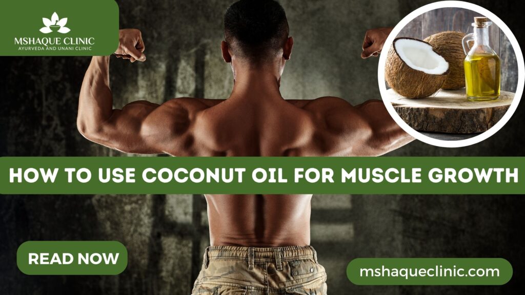How To Use Coconut Oil For Muscle Growth