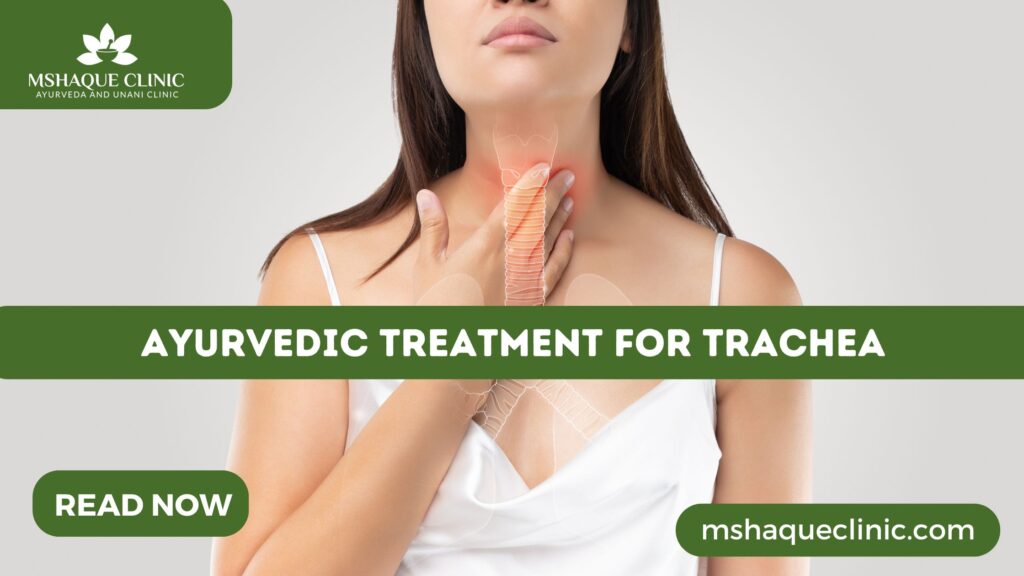 Ayurvedic Treatment For Trachea