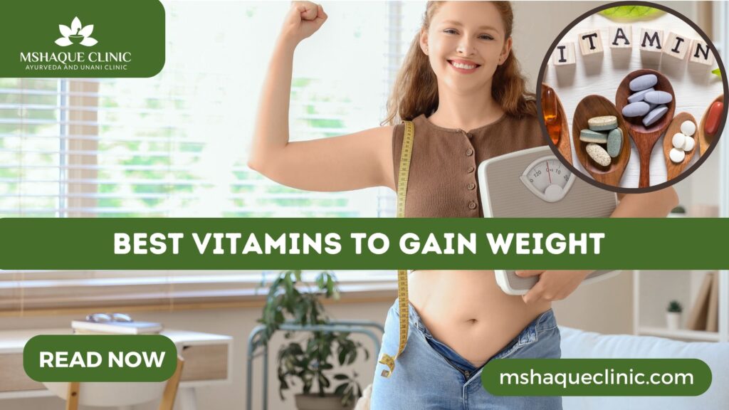 Best Vitamins To Gain Weight