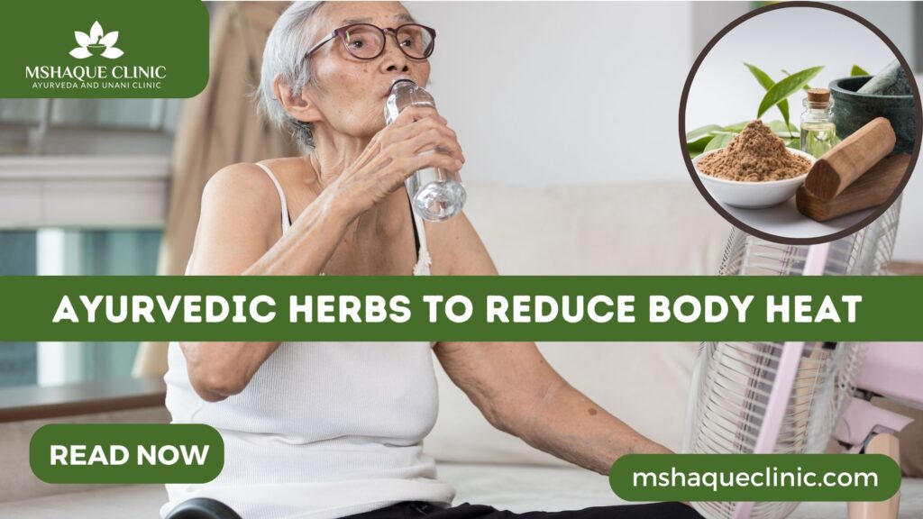 Ayurvedic Herbs To Reduce Body Heat