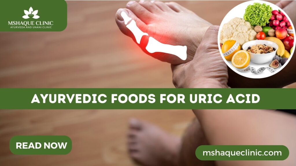 Ayurvedic Foods For Uric Acid