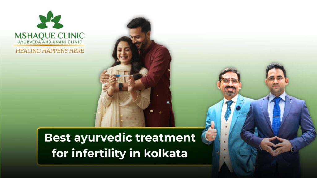 Best Ayurvedic Treatment for Infertility in Kolkata