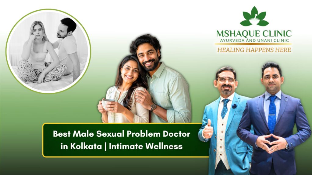 Best Male Sexual Problem Doctor in Kolkata Intimate Wellness